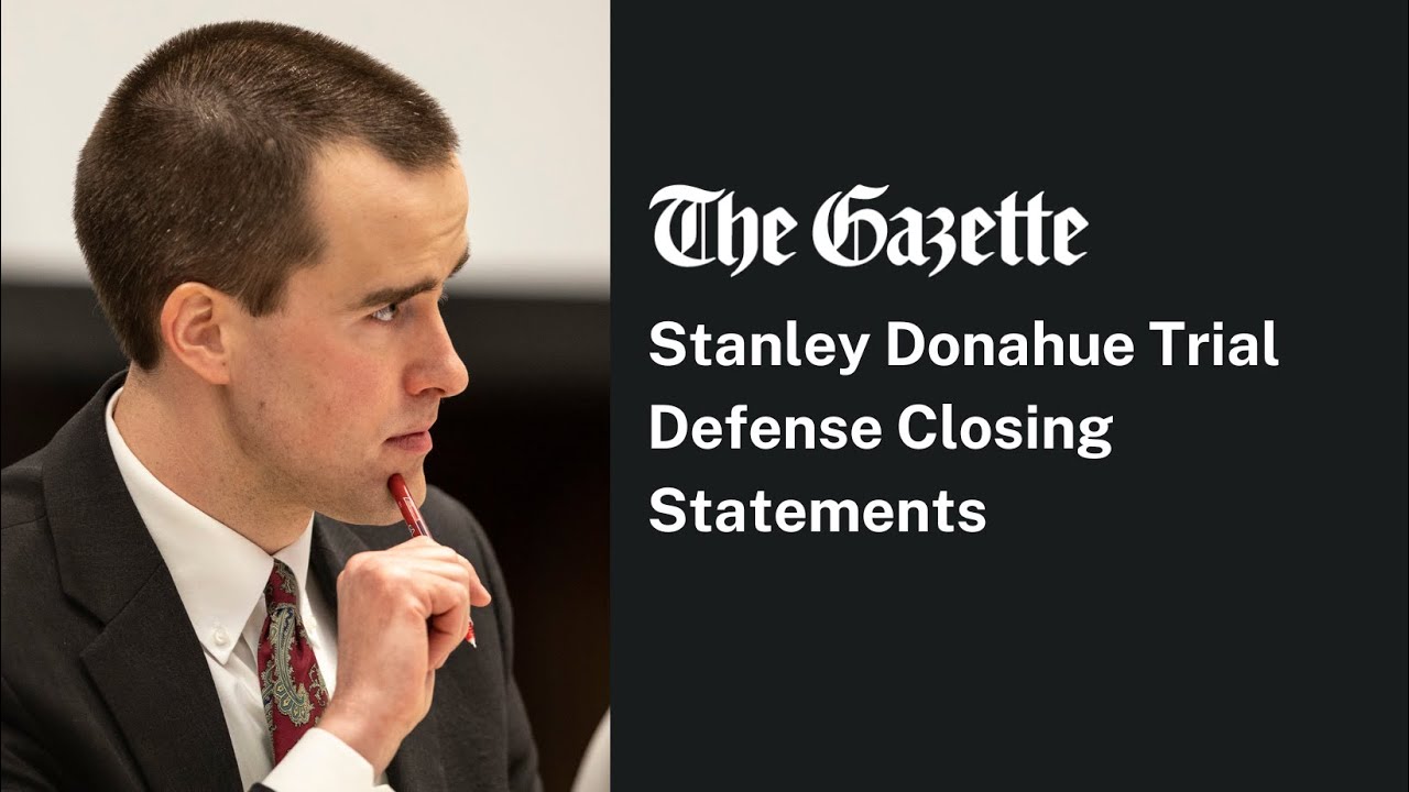Stanley Donahue Trial Defense Closing Statements YouTube