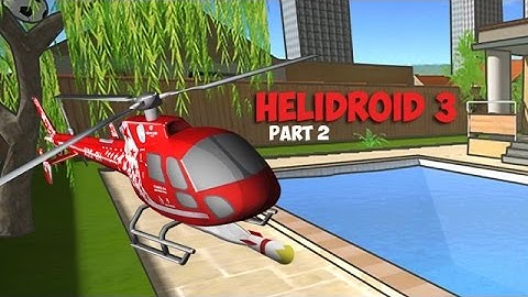 Helidroid 3 - Part 2 : 3D RC Helicopter (Android, iOS and WP8 Game)