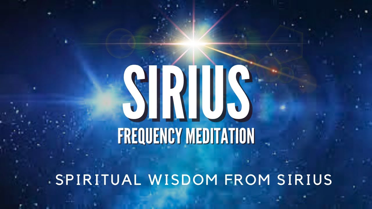 💫SIRIUS Frequency Meditation ☀️Spiritual Wisdom & Starseed Activation Music