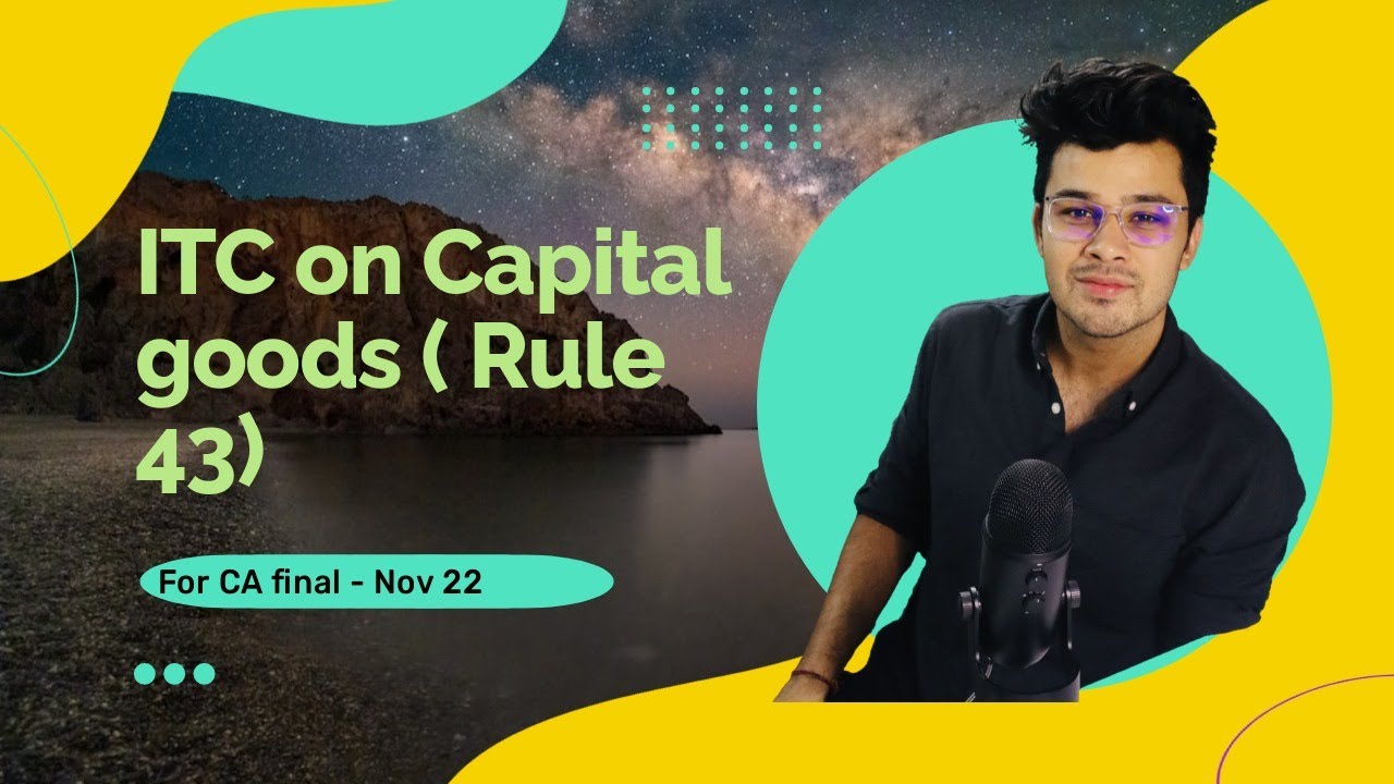 ITC on Capital goods Section 17 & Rule 42 IDT Nov 22 YouTube