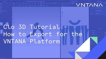 Clo 3D Tutorial - How to Export for the VNTANA Platform