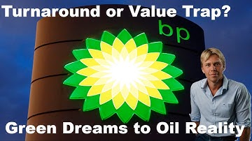 British Petroleum (BP) Analysis: A Value Trap or a Turnaround?