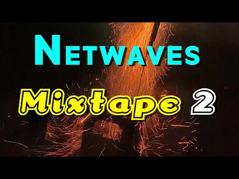 Netwaves Mixtape 2 (Free Music)