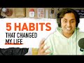 5 Habits that Changed My Life
