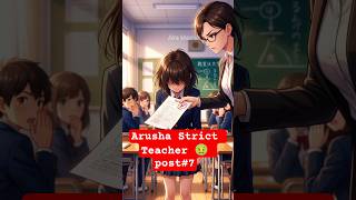 Arusha Strict Teacher what's happen wait For end🥹 Post#7 #moralstory #shortstory #shorts #storytime
