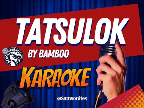Video thumbnail for Tatsulok KARAOKE by Bamboo @samsonites