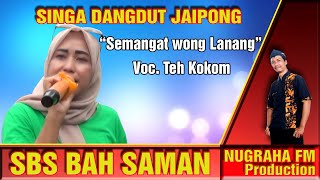Lagu 'Semangat wong lanang' Cover SBS Bah Saman Group