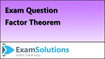 Factor Theorem (example) : ExamSolutions Maths Revision : OCR C2 June 2013 Q9(ii)