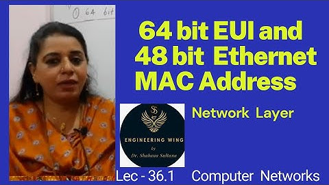 Lec36.1-Link Layer Addressing schemes(EUI and MAC)|Computer Networks