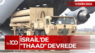 ABD, İsrail'e Yeni Füze Savunma Sistemi Konuşlandırdı | tv100 Haber