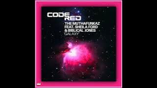 The MuthaFunkaz, Sheila Ford, Biblical Jones - Galaxy (MuthaFunkaz Long Version) [CODE RED RECORD...