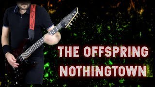 ♫ The Offspring - Nothingtown (guitar cover)