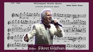 Fi̇kret Güzhan - Rüzgar Söylüyor Şimdi O Yerlerde Bizim Eski Şarkımızı