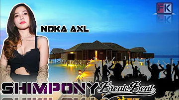 Clean Bandit - Shimpony   (Noka Axl) 2017 COVER BREAKBEAT DJ TERBARU