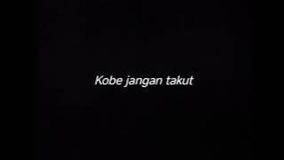 Download lagu KOBE JANGAN TAKUT - DRUMLESS