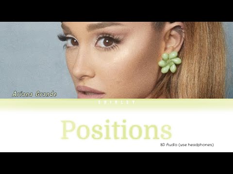 Ariana Grande Positions Lyrics 8D AUDIO