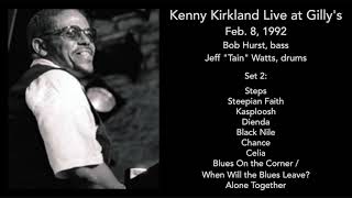 Kenny Kirkland Live at Gilly's 1992, set 2