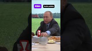 Putin Is Serious With His Food