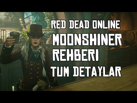 RED DEAD ONLINE MOONSHINER (KAÇAK İÇKİ ÜRETİMİ) REHBERİ - BİLMENİZ GEREKEN HER ŞEY -TÜM DETAYLARIYLA