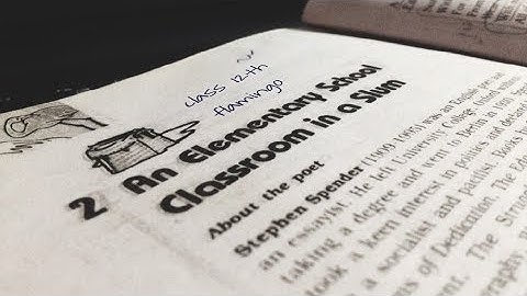 An Elementary School Classroom in a Slum | Class 12th English | Flamingo