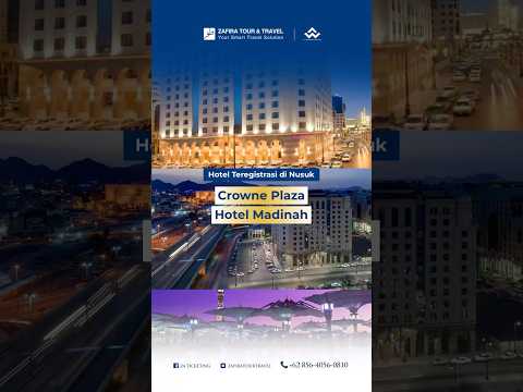 Hotel Teregistrasi di Nusuk : Crowne Plaza Madinah