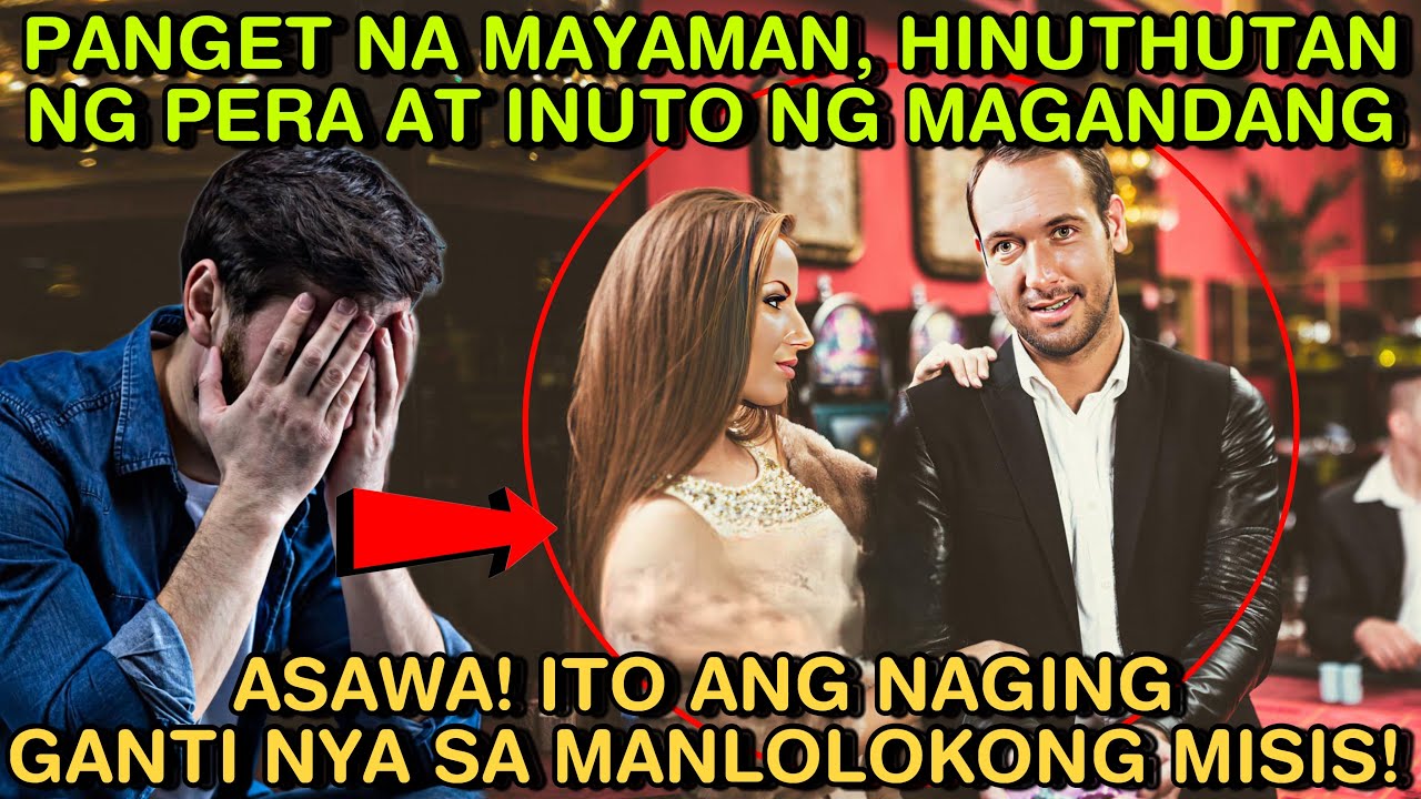 PANGET NA MAYAMAN, HINUTHUTAN NG PERA AT INUTO NG MAGANDANG ASAWA! ITO ANG NAGING GANTI NYA!