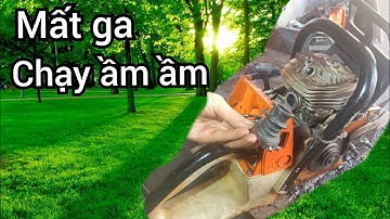 Máy mất ga xăng ty, hướng dẫn sửa máy cưa xích