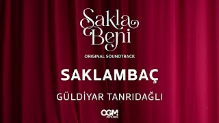 Saklambaç (Sakla Beni Original Soundtrack) - Güldiyar Tanrıdağlı Resimi