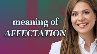 Affectation Meaning Of Affectation