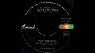 The Chi-Lites "Stoned Out Of My Mind"