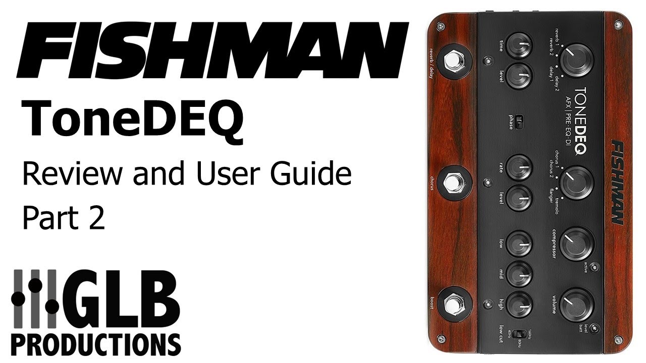 Fishman ToneDEQ Acoustic Preamp review and user guide part 1