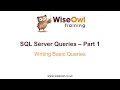 SQL Server Queries Part 1 - Writing Basic Queries