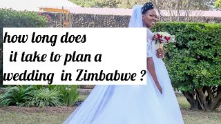 How long  does  it take to plan  a wedding  in Zimbabwe  🇿🇼?