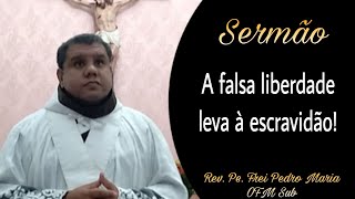 Sermão | V Domingo depois da Páscoa - Rev. Pe. Frei Pedro Maria - OFM Sub Capela N. Sra. do Desterro