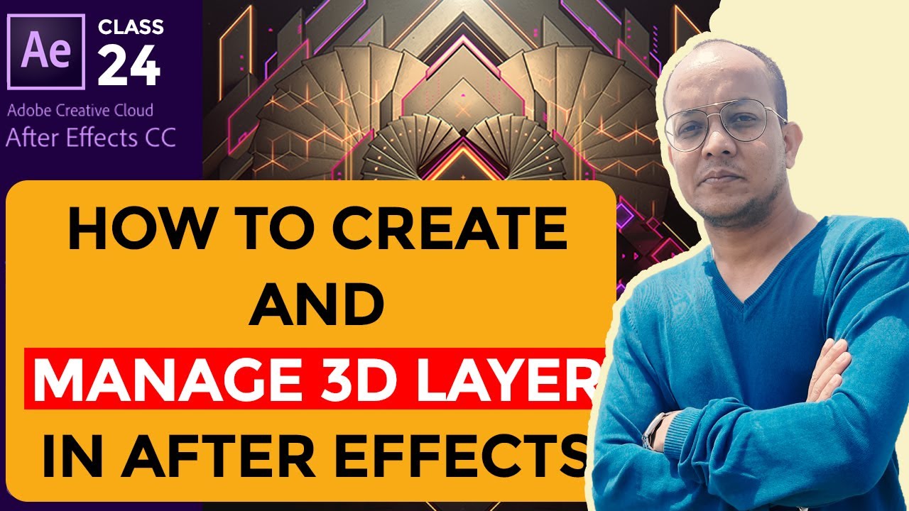 How to Create and Manage 3D Layer in After Effects like a pro Step by ...