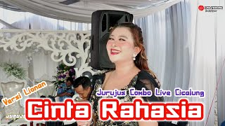 CINTA RAHASIA (VERSI LILIONAN) JURUJUS COMBO LIVE CICALUNG