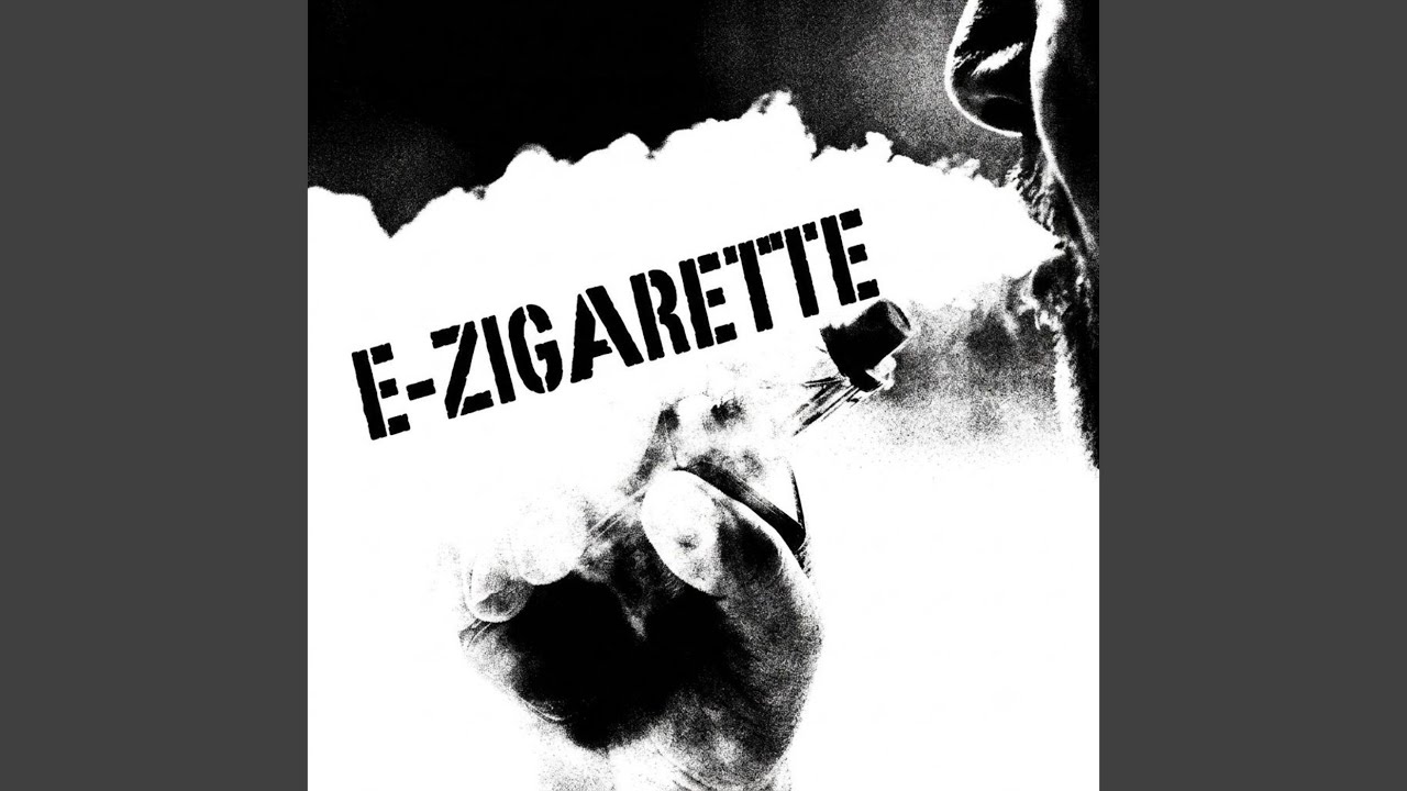 Watch E ZIGARETTE on YouTube Watch E ZIGARETTE on YouTube