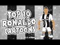 💪🏼RONALDO: Top 10 Cartoons💪🏼 (Parody songs, goal, highlights montage)