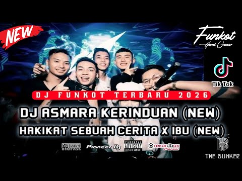 DUGEM FUNKOT TERBARU 2026 ‼️ DJ ASMARA KERINDUAN (NEW) X DJ HAKIKAT SEBUAH CERITA (NEW) GACOR