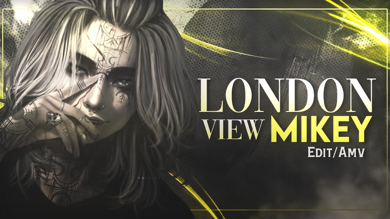 Mikey I London View [AMV/EDIT] - YouTube