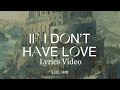 If I Don T Have Love Lyrics Video Leeland Ft Lauren Struhm If I Don T Have Love Lyrics Video Leeland Ft Lauren Struhm