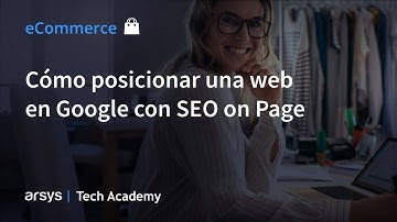 01. Cómo posicionar una web en Google con SEO On Page | Curso de SEO