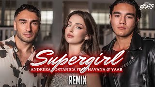 Andreea Bostanica feat  HAVANA \u0026 Yaar   Supergirl  Remix  (VELVET BEATS)