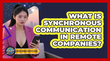 What Is Synchronous Communication In Remote Companies? - Digital Nomad Success Guide
