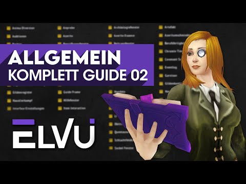 ElvUI Komplett Guide 02 ✅ | Allgemein [WoW]
