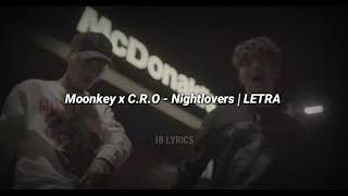 Moonkey x C.R.O - Nightlovers | LETRA