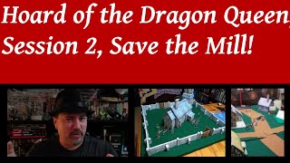 Save the Mill | Campaign Diary | Hoard of the Dragon | Queen Session 2