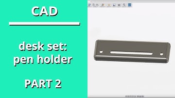 Desk Set Machining Series - Pen Holder [CAD] [Part 2 of 6]