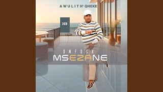 Awulith' qheke (feat. Mzukulu)