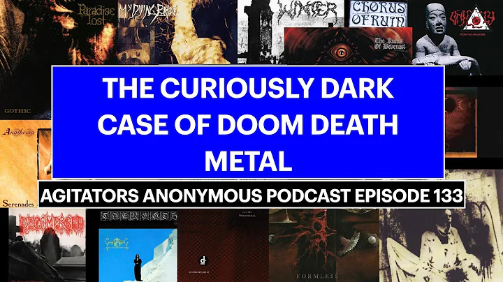 THE CURIOUSLY DARK CASE OF DOOM DEATH METAL / Agit...